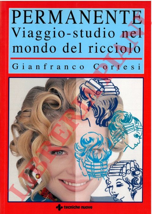 CORTESI Gianfranco - - Permanente. Viaggio-studio nel mondo del ricciolo.