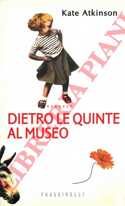 ATKINSON Kate - - Dietro le quinte al museo.