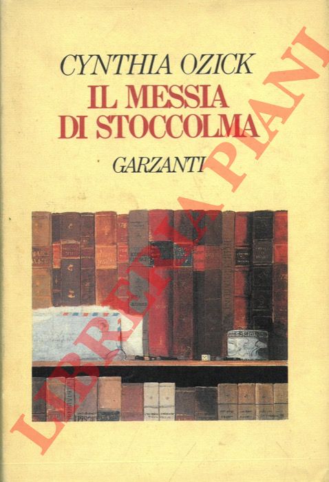OZICK Cynthia - - Il Messia di Stoccolma.
