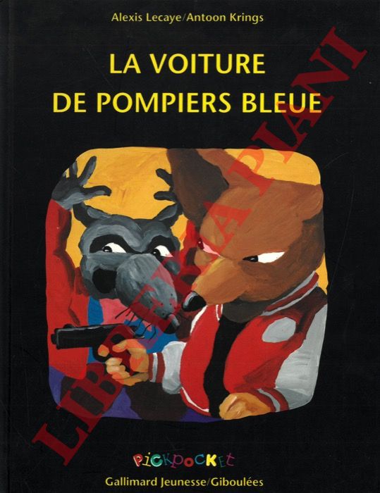 LECAYE Alexis - KRINGS Antoon - - La voiture de pompiers bleue.