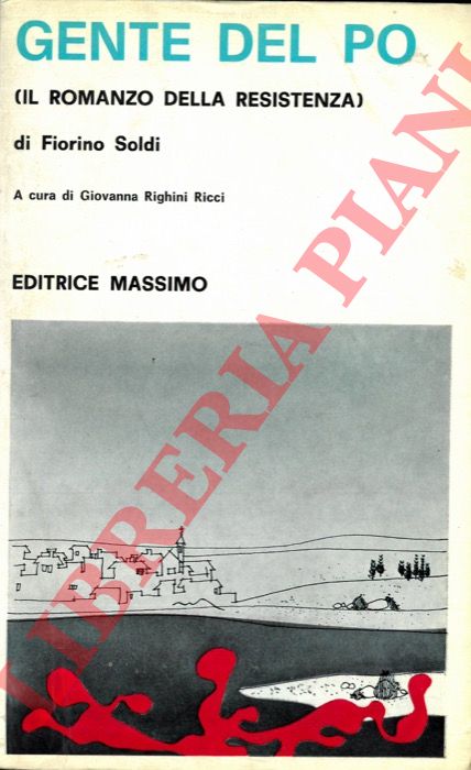 SOLDI Fiorino - - Gente del Po (il romanzo della Resistenza).
