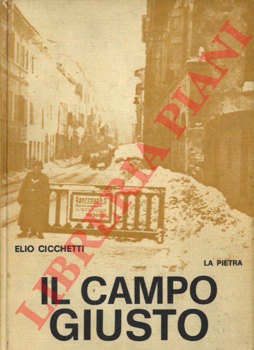 CICCHETTI Elio - - Il campo giusto.