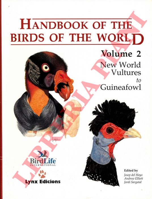 (HOYO Joseph del - ELLIOTT Andrew - SARGATAL Jordi) - - Handbook of the birds of the world. Volume 2. New world Vultures to Guineafowl.