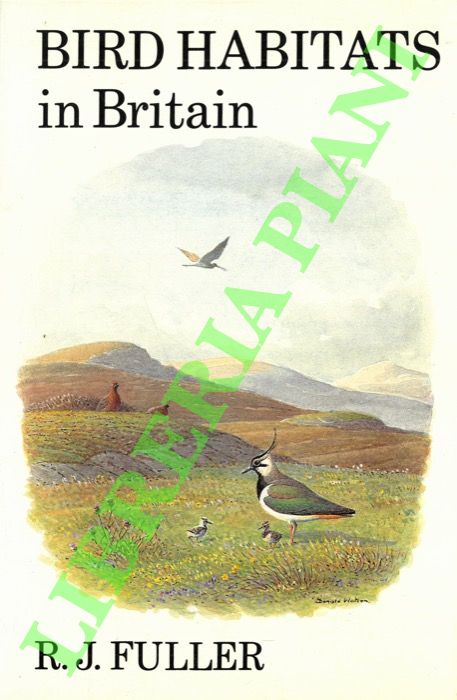 FULLER R.J. - - Bird habitats in Britain.