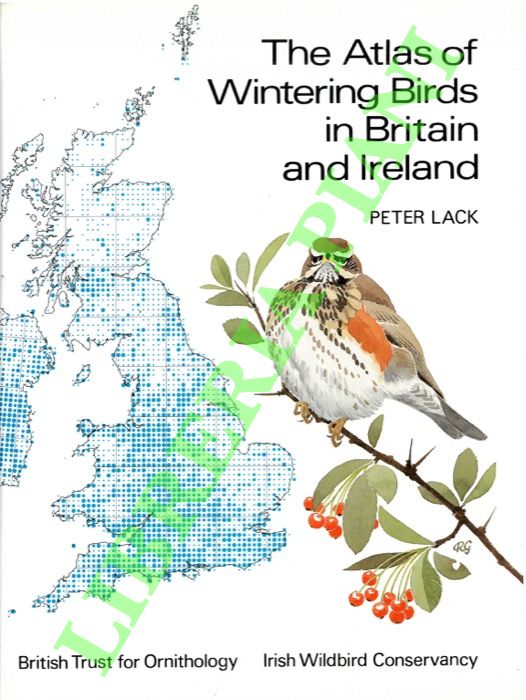 LACK Peter - - The Atlas of Wintering Birds in Britain and Ireland.