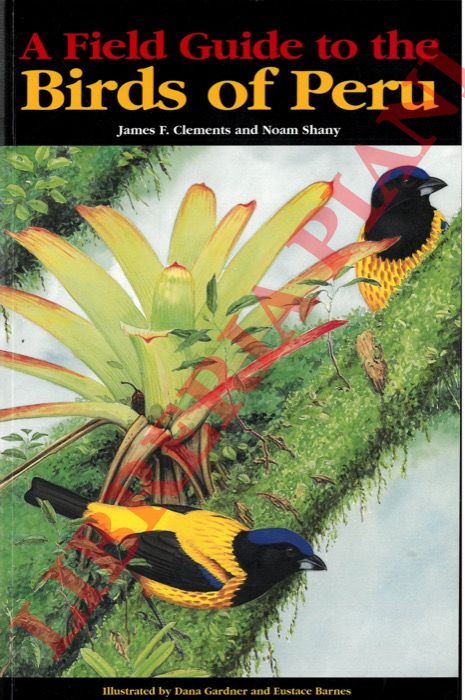 CLEMENTS James F. - SHANY Noam - - A field guide to the birds of Per.