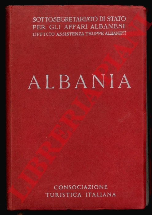 Sottosegretariato di Stato per gli Affari Albanesi - Ufficio Assistenza Truppe Albania - - Albania.