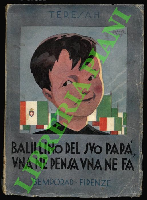 TERESAH (Corinna Teresa Ubertis) - - Balillino del suo pap, una ne pensa una ne fa.