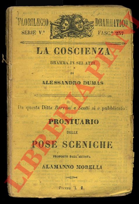 DUMAS Alessandro - - La coscienza. Dramma in sei atti.