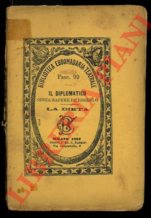 SCRIBE Eugenio = SPENCER - - Il diplomatico senza sapere. di esserlo. = La dieta.