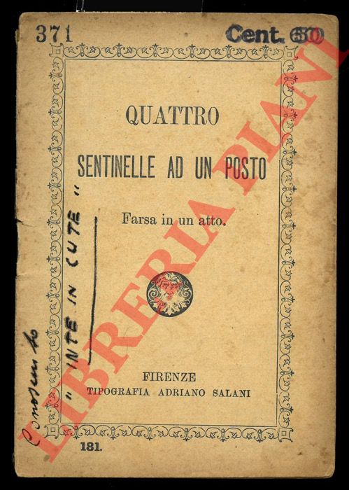 - - Quattro sentinelle ad un posto.