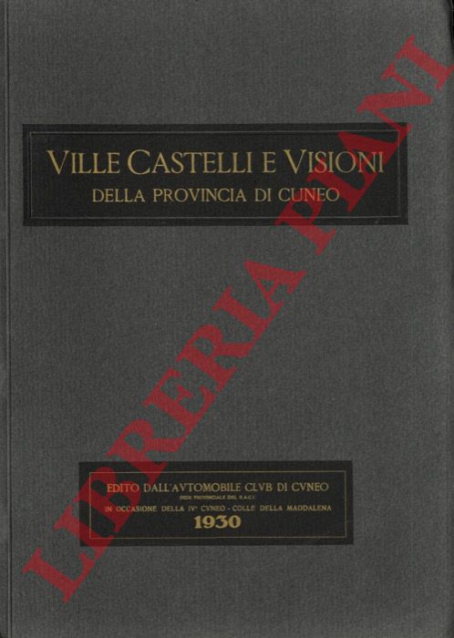 - - Ville Castelli e Visioni della Provincia di Cuneo.