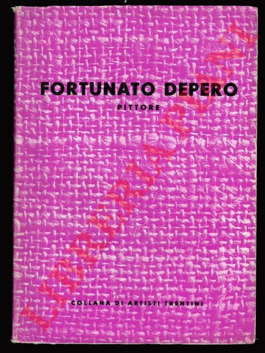Maroni Riccardo - - - Fortunato Depero pittore.