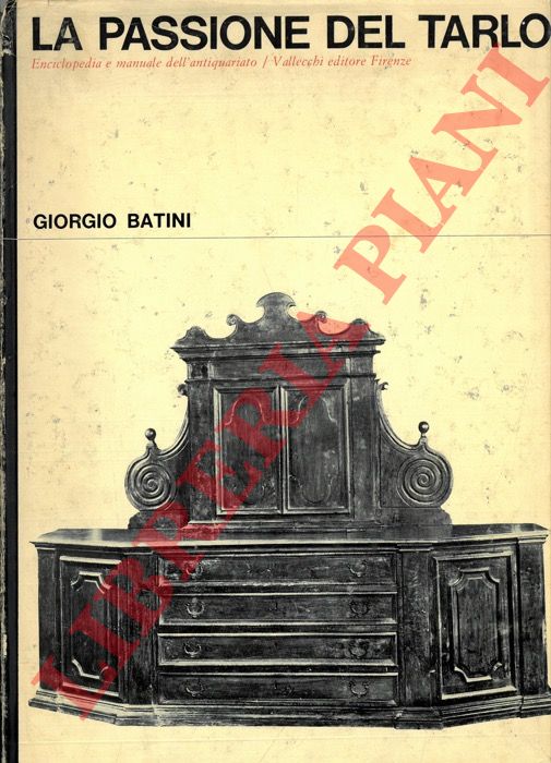 BATINI Giorgio - - La passione del tarlo.