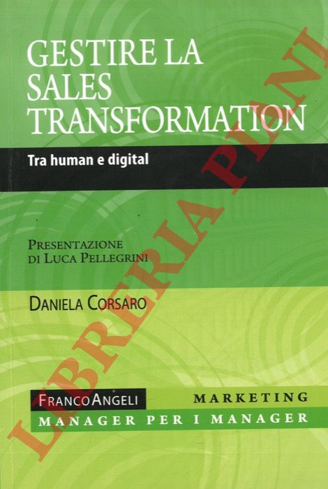 CORSARO Daniela - - Gestire la sales transformation. Tra human e digital.