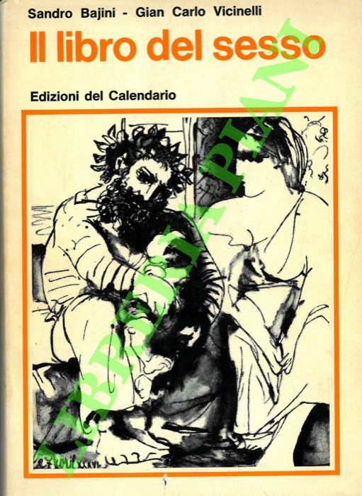 BAJINI Sandro - VICINELLI Gian Carlo - - Il libro del sesso.