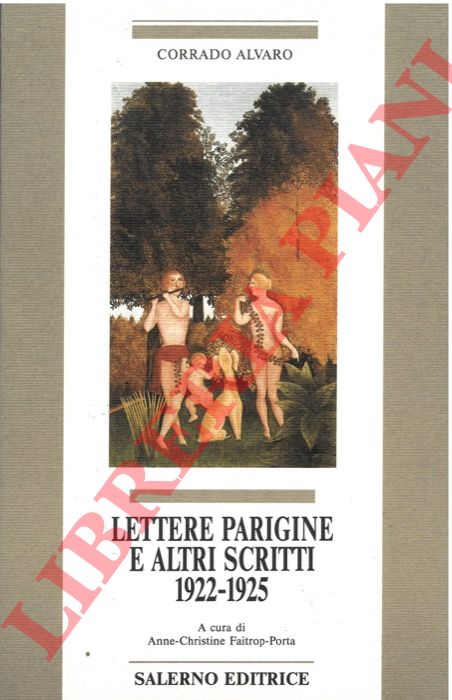 ALVARO Corrado - - Lettere parigine e altri scritti. 1922-1925.