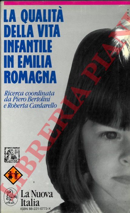 (BERTOLINI P. - CARDARELLO R.) - - La qualit della vita infantile in Emilia Romagna.