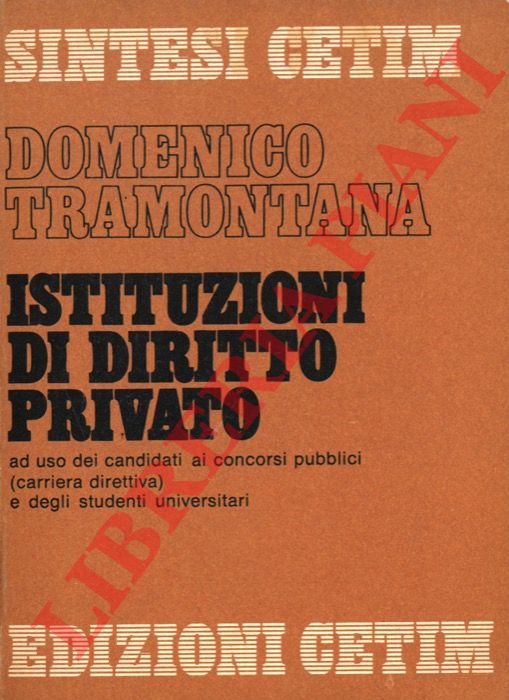 TRAMONTANA Domenico - - Istituzioni di diritto privato ad uso dei candidati ai concorsi pubblici (carriera direttiva) e degli studenti universitari.