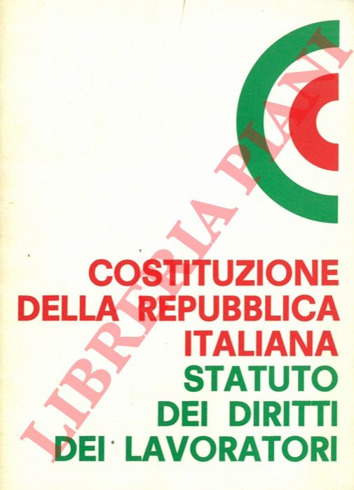 (PARRI Ferruccio) - - Costituzione della Repubblica italiana. Statuto dei diritti dei lavoratori.