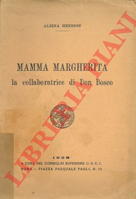 HENRION Albina - - Mamma Margherita la collaboratrice di Don Bosco.