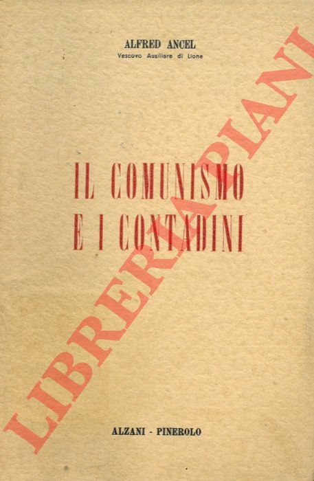 ANCEL Alfred - - Il comunismo e i contadini.