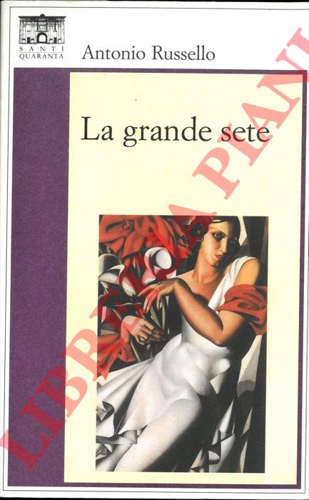 RUSSELLO Antonio - - La grande sete.
