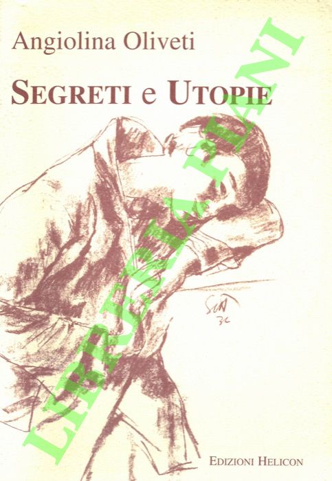 OLIVETI Angiolina - - Segreti e utopie.