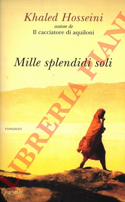 HOSSEINI Khaled - - Mille splendidi soli.