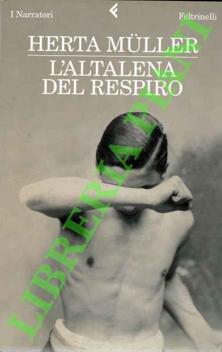 MULLER Herta - - L'altalena del respiro.