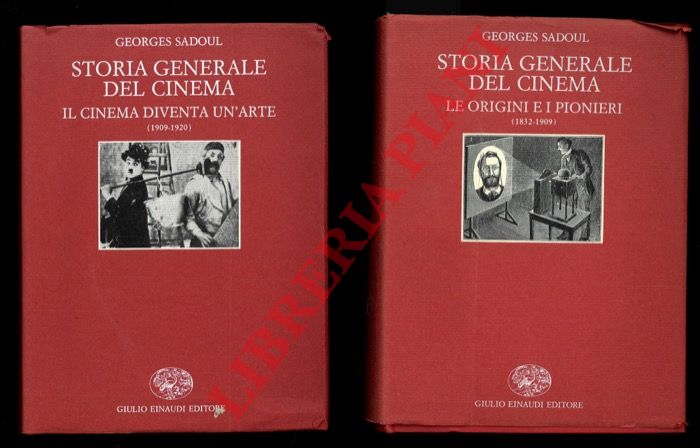 SADOUL Georges - - Storia generale del Cinema. Vol.I: Le origini e i pionieri 1832-1909. Vol.II: Il cinema diventa un'arte 1909-1920.
