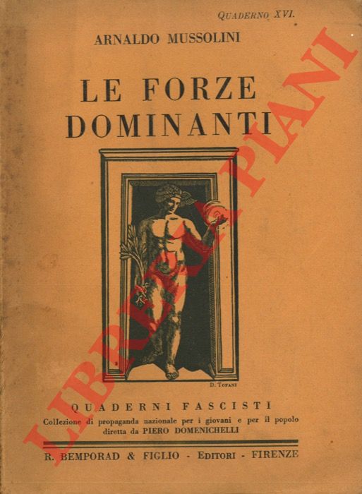 MUSSOLINI Arnaldo - - Le forze dominanti.