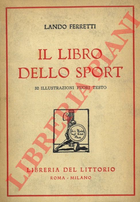 FERRETTI Lando - - Il libro dello sport.