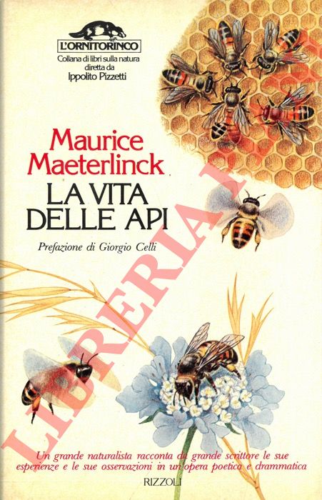 MAETERLINCK Maurizio - - La vita delle api.