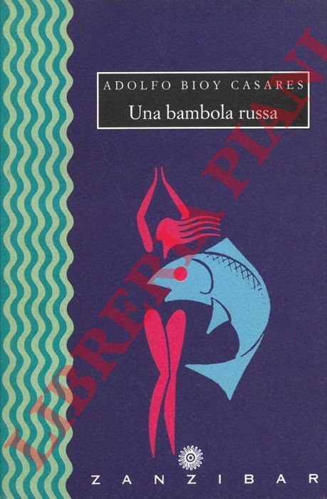 BIOY CASARES Adolfo - - Una bambola russa.