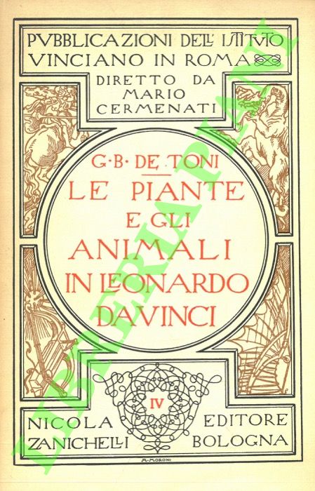 DE TONI G.B. - - Le piante e gli animali in Leonardo da Vinci.