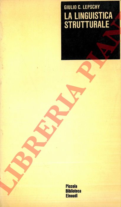 LEPSCHY Giulio C. - - La linguistica strutturale.