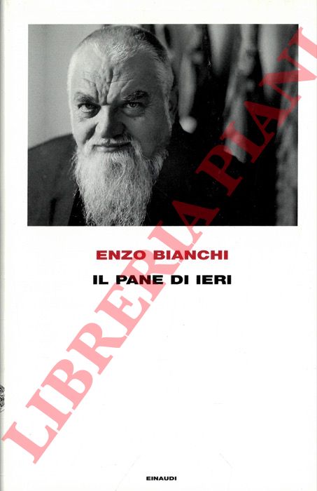 BIANCHI Enzo - - Il pane di ieri.