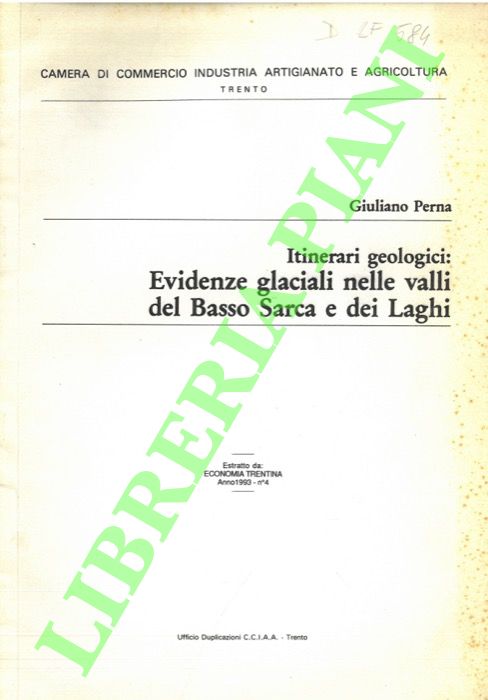 PERNA Giuliano - - Itinerari geologici: Evidenze glaciali nelle valli del Basso Sarca e dei Laghi.