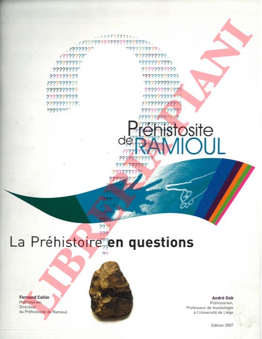 COLLIN Fernand - GOB Andr - - Prehistosite de ramioul. La Prhistoire en questions.