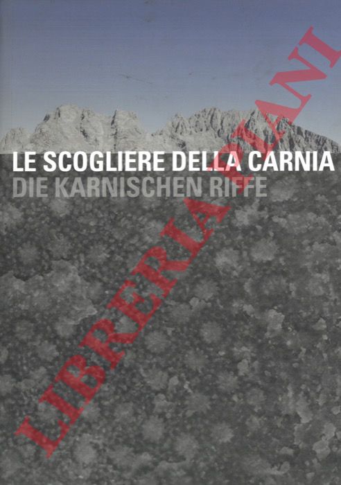 (CORRADINI Carlo) - - Le scogliere della Carnia in un mare tropicale, 400 milioni di anni fa - Die Karnischen Riffe in einem tropischen meer (vor 400 millionen jahren).