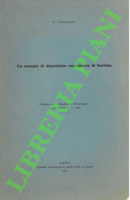 TAMBURINI D. - - Un esempio di deposizione supergenica di baritina.