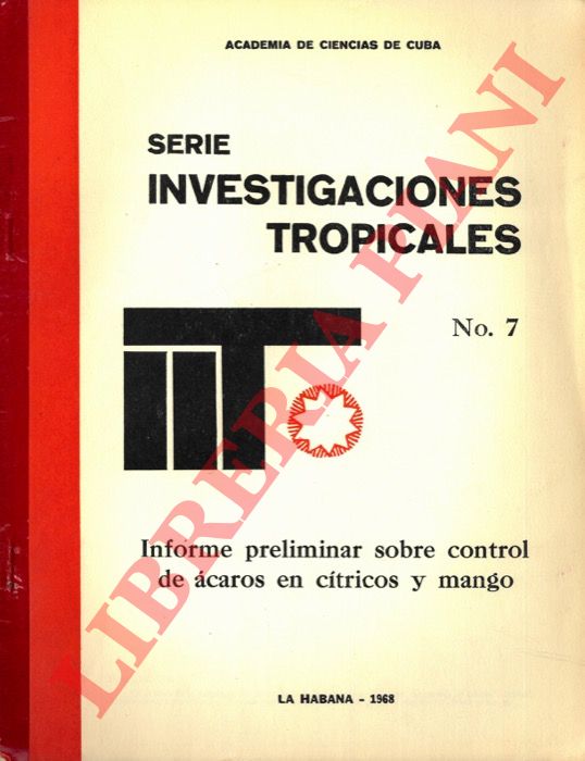 Acadamia de Cencias de Cuba - - Serie Investigaciones Tropicales. Informe preliminar sobre control de caros en c