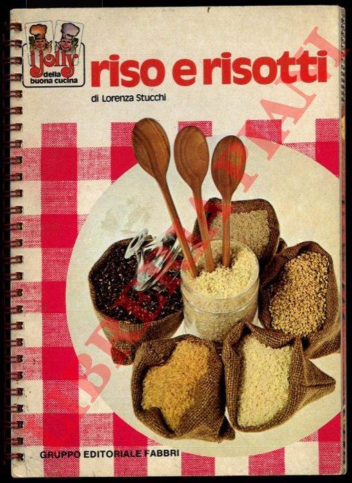 STUCCHI Lorenza - - Riso e risotti.
