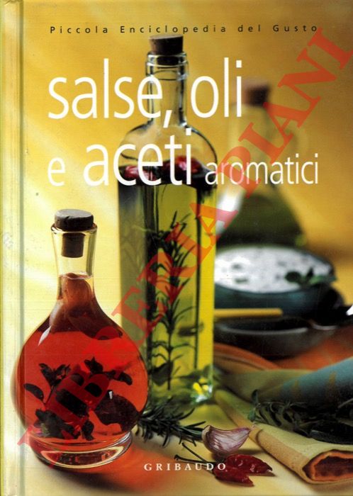 DE LAURO Silvana - - Salse, oli e aceti aromatici.