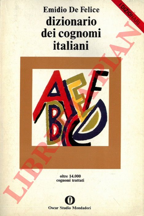 DE FELICE Emidio - - Dizionario dei cognomi italiani.