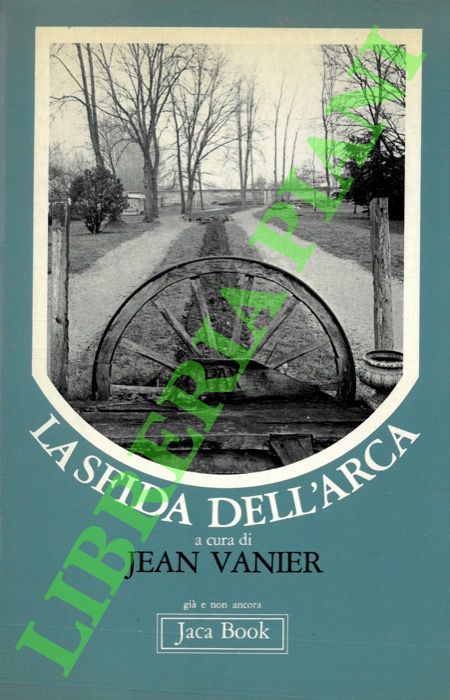 (VANIER Jean) - - La sfida dell'Arca.