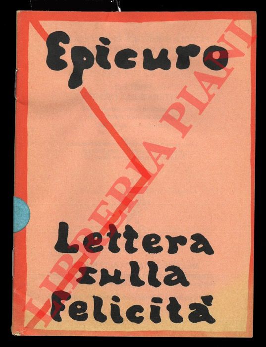 EPICURO - - Lettura sulla felicit (a Meneceo) e vita di Epicuro.