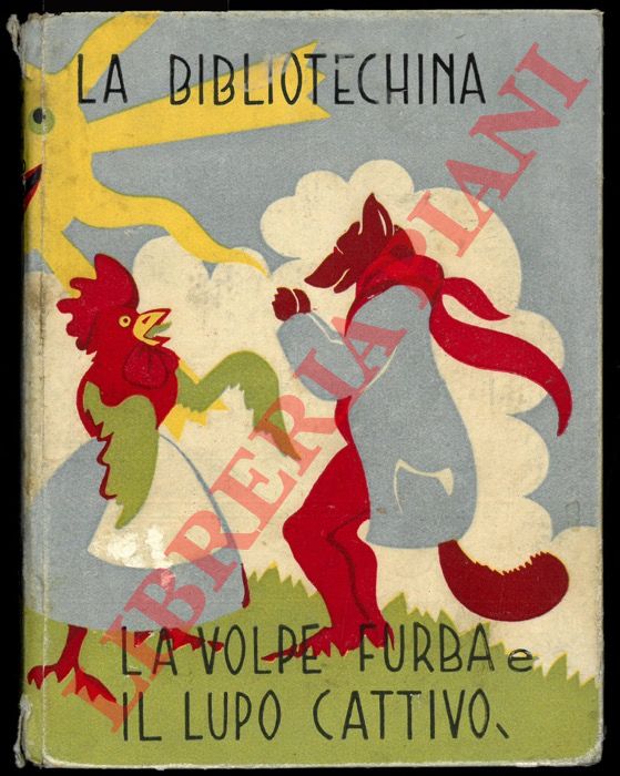 BOSSI Elda - (PICCIOLA Cecilia) - - La furba volpe e il lupo cattivo.