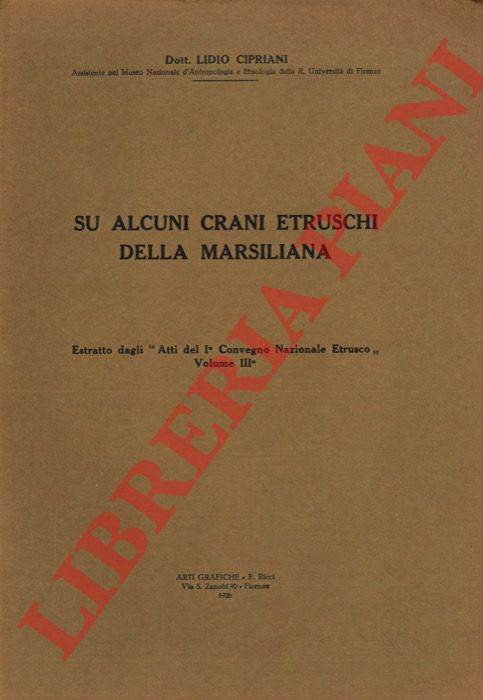 CIPRIANI Lidio - - Su alcuni crani etruschi della Marsiliana.